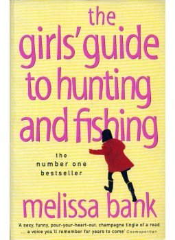 Melissa Bank - The Girl's Guide to Huntimg and Fishing, London 2000 antikvár könyv
