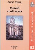 Pávai Gyula - Mesélő aradi házak