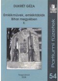 Dukrét Géza - Emlékművek, emléktáblák Bihar megyében II. kötet