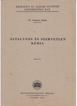 Dr. Szendrey István - Általános és szervetlen kémia, Sopron 1966 antikvár könyv