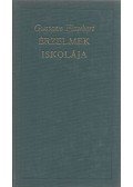 Gustave Flaubert - Érzelmek iskolája