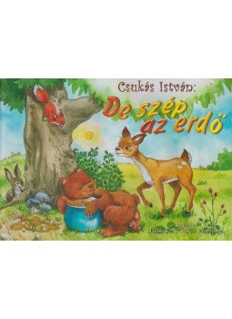 Csukás István - De szép az erdő Csukás István - De szép az erdő, 0 antikvár könyv