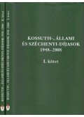 Gyuricza Péter,Móritz Rita,Szalay Antal - Kossuth-, Állami és Széchenyi-díjasok 1948-2008 I-II.