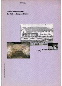 Elfriede Iby - Schloss Schönbrunn: Zur frühen Baugeschichte,  1996 antikvár könyv