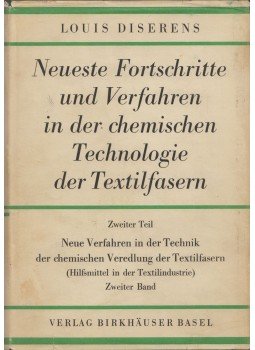 Louis Diserens - Neue Verfahren in der Technik der chemischen Veredlung der Textilfasern II. Louis Diserens - Neue Verfahren in der Technik der chemischen Veredlung der Textilfasern II., Stuttgart 1953 antikvár könyv