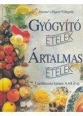 Csaba Emese - Gyógyító ételek, ártalmas ételek