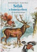 Schmidt Egon,Budai Tibor - Séták a természetben - Az erdők élővilága