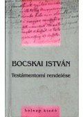 Bocskai István - Bocskai István Testámentomi rendelése