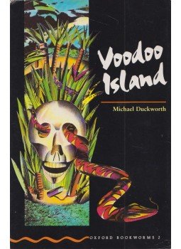 Michael Duckworth - Voodoo Island - Oxford Bookworms 2 Michael Duckworth - Voodoo Island - Oxford Bookworms 2, Oxford 1997 antikvár könyv