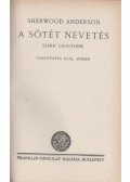 Sherwood Anderson - A sötét nevetés