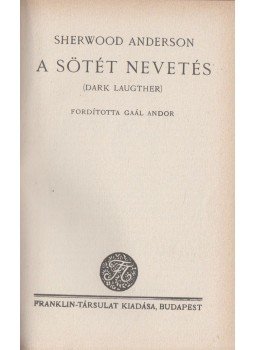 Sherwood Anderson - A sötét nevetés Sherwood Anderson - A sötét nevetés, Budapest 0 antikvár könyv