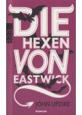 John Updike - Die Hexen von Eastwick