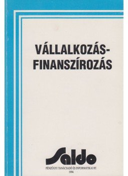 Dr. Tétényi Zoltán, Dr. Gyulai László - Vállalkozásfinanszírozás Dr. Tétényi Zoltán, Dr. Gyulai László - Vállalkozásfinanszírozás, Budapest 1994 antikvár könyv
