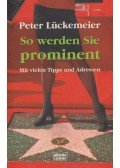 Peter Lückemeier - So werden Sie prominent