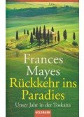 Frances Mayes - Rückkehr ins Paradies