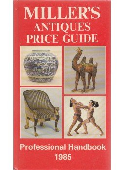 Martin Miller, Judith Miller - Miller's Antiques Price Guide Martin Miller, Judith Miller - Miller's Antiques Price Guide, London 1985 antikvár könyv
