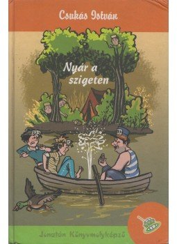 Csukás István - Nyár a szigeten Csukás István - Nyár a szigeten, Szeged 2007 antikvár könyv