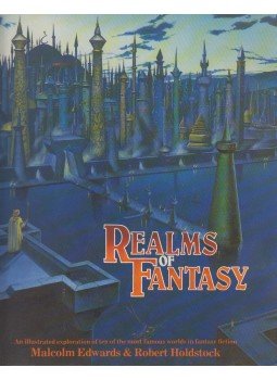 Malcolm Edwards, Robert Holdstock - Realms of Fantasy Malcolm Edwards, Robert Holdstock - Realms of Fantasy, 1983 antikvár könyv