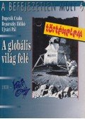 Ujvári Pál,Dupcsik Csaba,Repárszky Ildikó - A globális világ felé