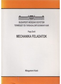 Papp Zsolt - Mechanika feladatok, Budapest 1996 antikvár könyv