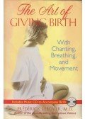 Frédérick Leboyer - The Art of Giving Birth: With Chanting, Breathing, and Movement