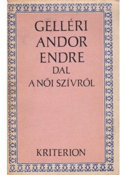 Gelléri Andor Endre - Dal a női szívről, Bukarest 1977 antikvár könyv