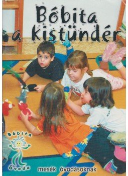 Szegőné Lévai Éva - Bóbita a kistündér,  2007 antikvár könyv