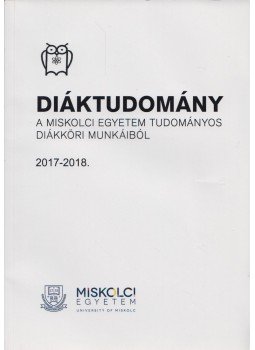 Kékesi Tamás Prof. Dr., Vadászné Prof. Dr. Bognár Gabriella, Dabasi-Halász Zsuzsanna Dr. - Diáktudomány 2017-2018. Kékesi Tamás Prof. Dr., Vadászné Prof. Dr. Bognár Gabriella, Dabasi-Halász Zsuzsanna Dr. - Diáktudomány 2017-2018., 2018 antikvár könyv