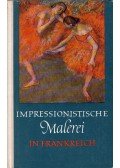Feist, Peter H. - Impressionistische Malerei in Frankreich