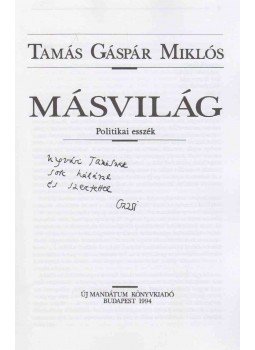 Tamás Gáspár Miklós - Másvilág (dedikált) Tamás Gáspár Miklós - Másvilág (dedikált), Budapest 1994 antikvár könyv