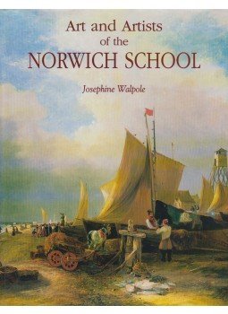 Josephine Walpole - Art and Artists of the Norwich School,  1997 antikvár könyv