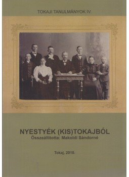 Makoldi Sándorné - Nyestyék (kis)Tokajból Makoldi Sándorné - Nyestyék (kis)Tokajból, Tokaj 2010 antikvár könyv