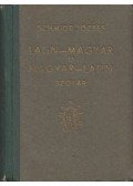 Schmidt József - Latin-magyar és magyar-latin szótár
