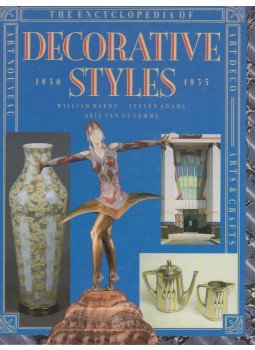 William Hardy, Steven Adams, Arie van de Lemme - The Encyclopedia of Decorative Styles 1850-1933 William Hardy, Steven Adams, Arie van de Lemme - The Encyclopedia of Decorative Styles 1850-1933, London 0 antikvár könyv