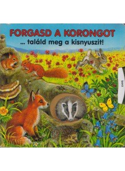 Ute Haderlein - Forgasd a korongot... találd meg a kisnyuszit!,  2008 antikvár könyv