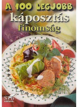 Toró Elza - A 100 legjobb káposztás finomság, Kistarcsa 2002 antikvár könyv