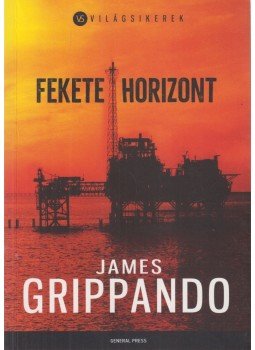 James Grippando - Fekete horizont James Grippando - Fekete horizont, Budapest 2016 antikvár könyv