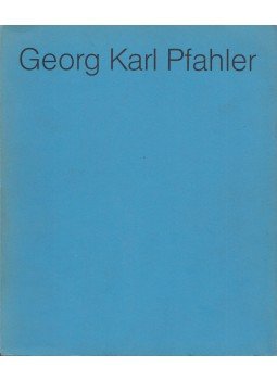 Georg Karl Pfahler - Zeichnungen - Präkonzeptionen - Gouachen - Collagen - Farbraumobjekte 1955-1975 (dedikált), Stuttgart 1976 antikvár könyv