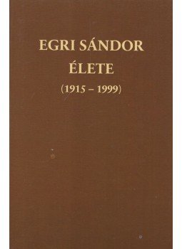 Apostol Imre, Kada Mihály - Egri Sándor élete Apostol Imre, Kada Mihály - Egri Sándor élete, Nagyvárad 2012 antikvár könyv