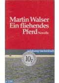 Walser, Martin - Ein fliehendes Pferd