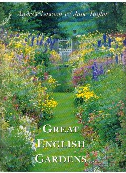Andrew Lawson, Jane Taylor - Great English Gardens Andrew Lawson, Jane Taylor - Great English Gardens, London 1996 antikvár könyv