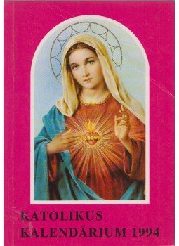 Czoborczy Bence - Katolikus kalendárium 1994 Czoborczy Bence - Katolikus kalendárium 1994, Miskolc 1994 antikvár könyv