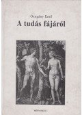 Ozogány Ernő - A tudás fájáról
