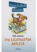 Pálfy Julianna - Egy kölyökkutya naplója