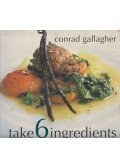 Conrad Gallagher - Take 6 Ingredients