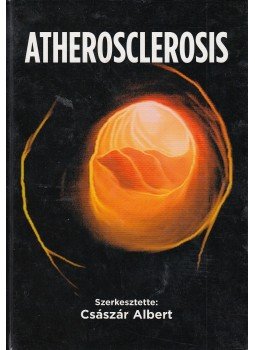 Császár Albert - Atherosclerosis Császár Albert - Atherosclerosis, Budapest 2004 antikvár könyv