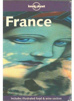 Gray, Jeremy, Fallon, Steve, Hellander, Paul, Robinson, Daniel, Roddis, Miles, Williams, Nicola - France Gray, Jeremy, Fallon, Steve, Hellander, Paul, Robinson, Daniel, Roddis, Miles, Williams, Nicola - France, 2001 antikvár könyv