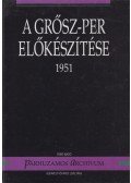 Szabó Csaba - A Grősz-per előkészítése 1951