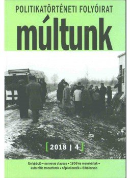 Sipos Levente, Takács Róbert - Múltunk 2018/4 Sipos Levente, Takács Róbert - Múltunk 2018/4, 2018 antikvár könyv