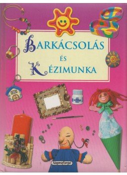 Manuela Martin - Barkácsolás és kézimunka Manuela Martin - Barkácsolás és kézimunka, Budapest 0 antikvár könyv
